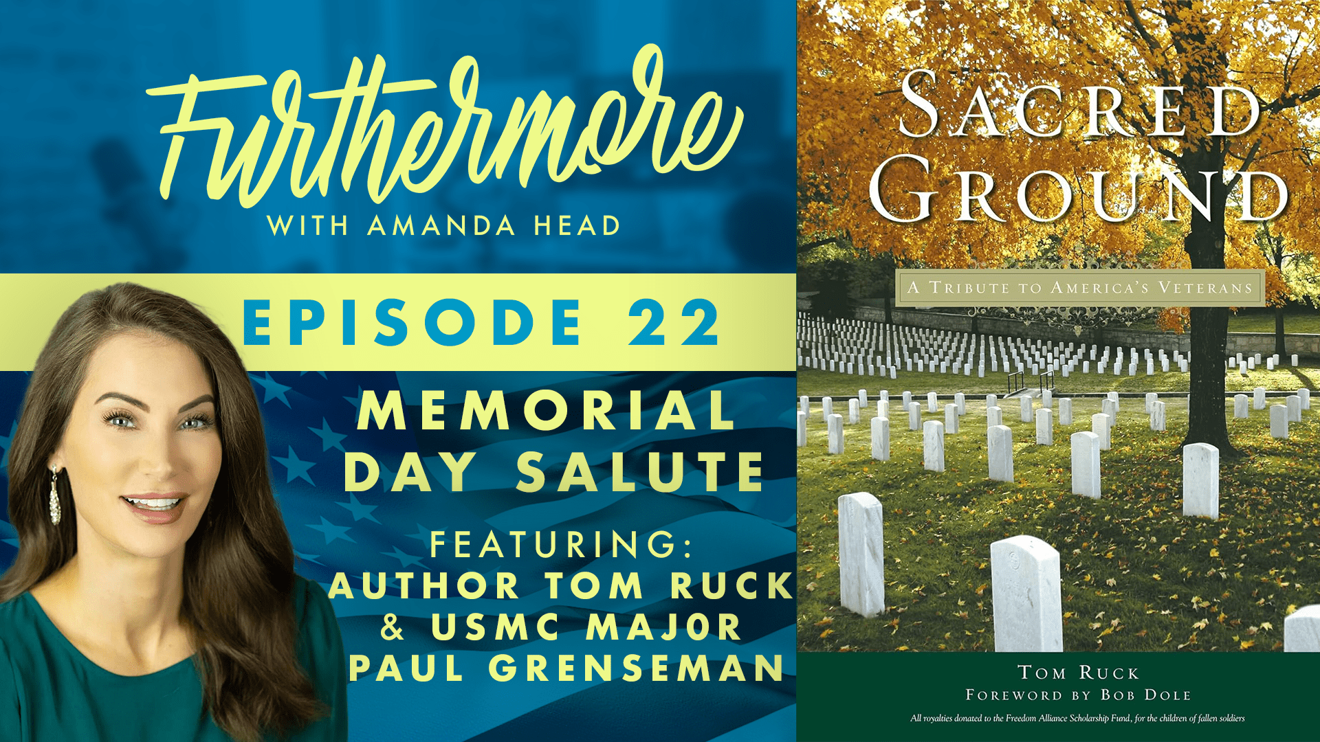 Memorial Day Salute: Tom Ruck, Author of “Sacred Ground: A Tribute to America’s Veterans” & USMC Major Paul Grenseman (RET.)