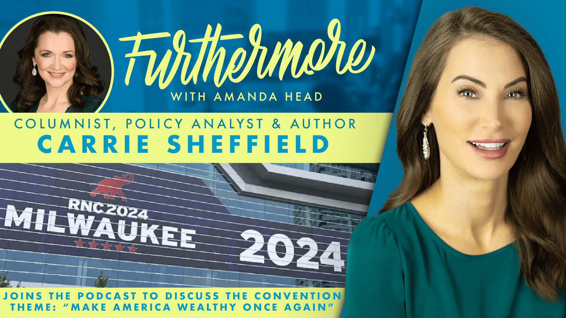 Convention Coverage: Amanda Head recounts the failed assassination attempt on Trump, Carrie Sheffield on ‘Make America Wealthy Again’ theme